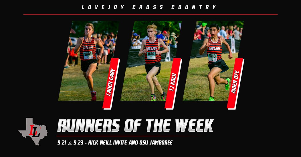 9.21&23.23 Lovejoy Boys Runners of the Week 9.21&23.23 Lovejoy Boys Runners of the Week