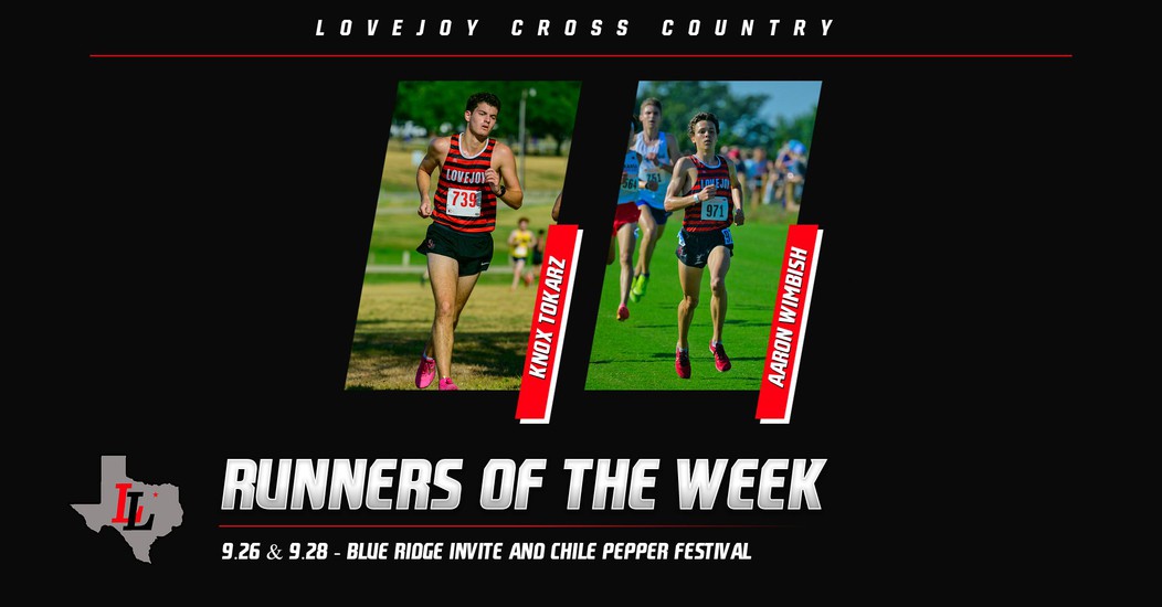 9.28&30.23 Lovejoy Boys Runners of the Week 9.28&30.23 Lovejoy Boys Runners of the Week